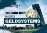 "Trugbilder unseres Geldsystems" - Flugblatt